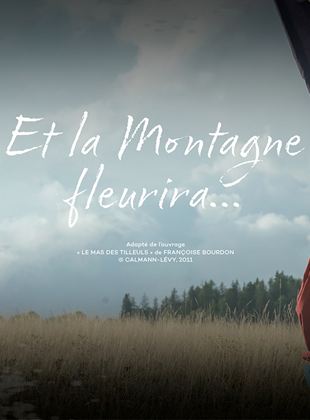 Et la montagne fleurira Saison 1